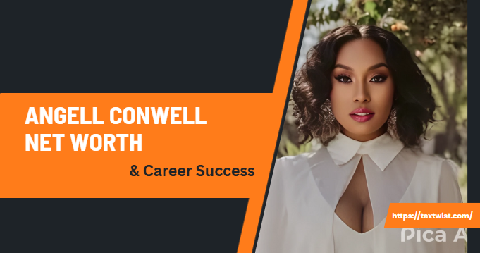 Angell Conwell Net Worth & Career Success