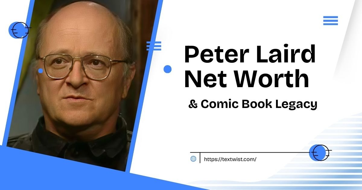 Peter Laird Net Worth & Comic Book Legacy